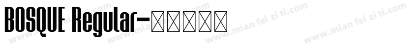 BOSQUE Regular字体转换